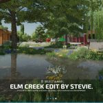 fs22 elm creek edit by stevie v1.0.0.7 fs22 5